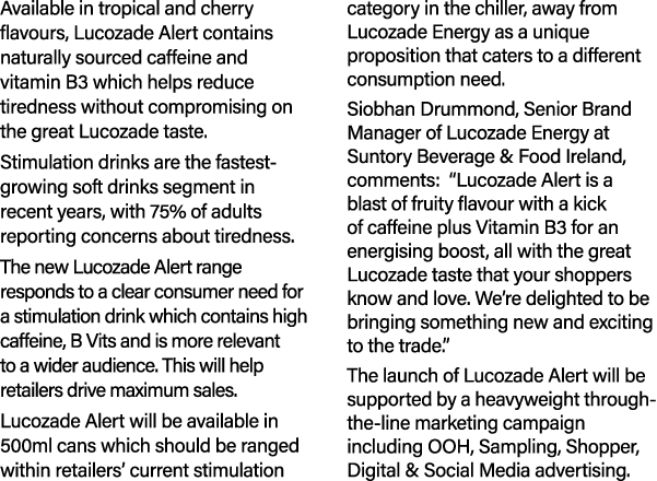 Available in tropical and cherry flavours, Lucozade Alert contains naturally sourced caffeine and vitamin B3 which he   