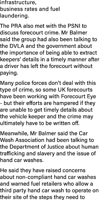 infrastructure, business rates and fuel laundering  The PRA also met with the PSNI to discuss forecourt crime  Mr Bal   