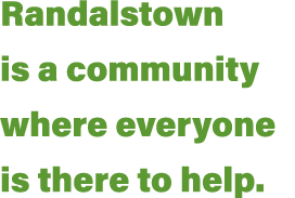 Randalstown is a community where everyone is there to help 