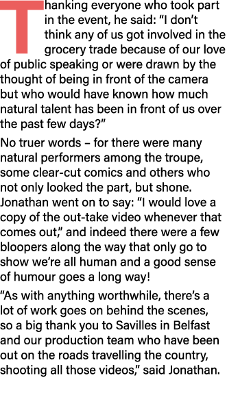 Thanking everyone who took part in the event, he said:  I don t think any of us got involved in the grocery trade bec   