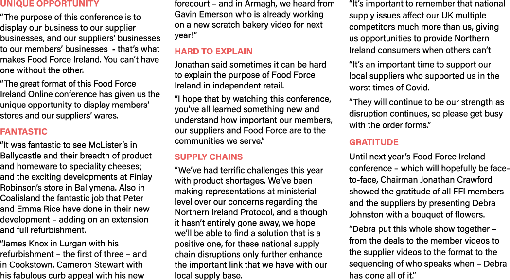 Unique opportunity  The purpose of this conference is to display our business to our supplier businesses, and our sup   