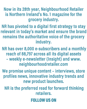 Now in its 28th year, Neighbourhood Retailer is Northern Ireland’s No. 1 magazine for the grocery industry. NR has pi...