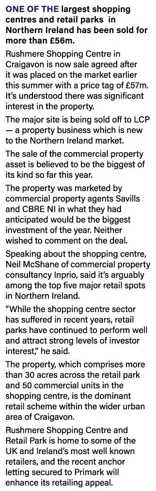 One of the largest shopping centres and retail parks in Northern Ireland has been sold for more than £56m. Rushmere S...