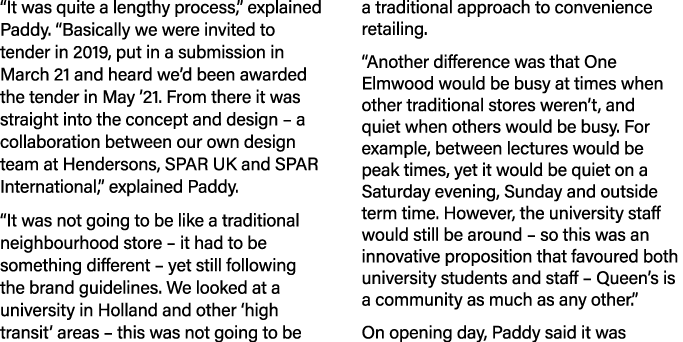 “It was quite a lengthy process,” explained Paddy. “Basically we were invited to tender in 2019, put in a submission ...