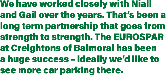 We have worked closely with Niall and Gail over the years. That’s been a long term partnership that goes from strengt...