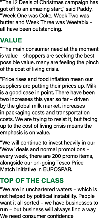 “The 12 Deals of Christmas campaign has got off to an amazing start,” said Paddy. “Week One was Coke, Week Two was bu...