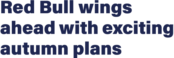 Red Bull wings ahead with exciting autumn plans