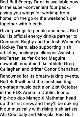 Red Bull Energy Drink is available now in the super convenient four pack, giving you wings for working from home, on ...