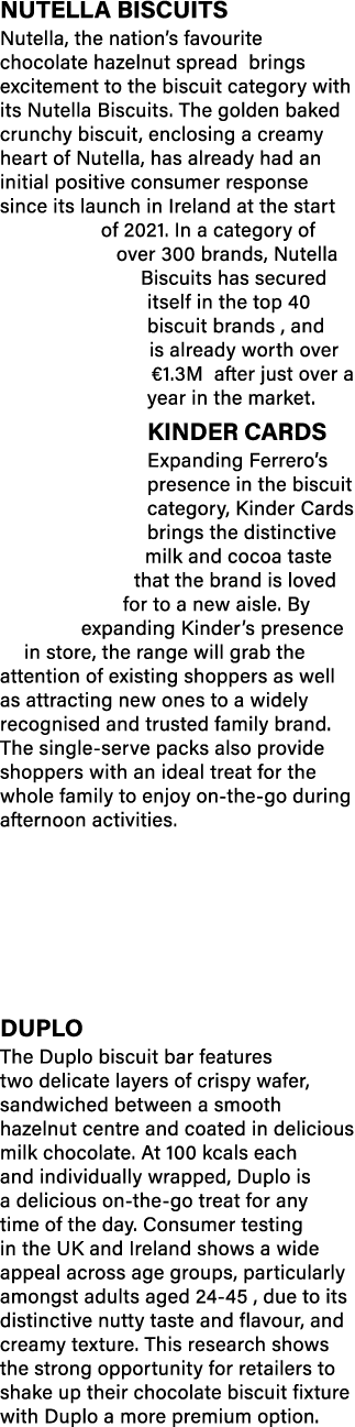 Nutella Biscuits Nutella, the nation’s favourite chocolate hazelnut spread brings excitement to the biscuit category ...
