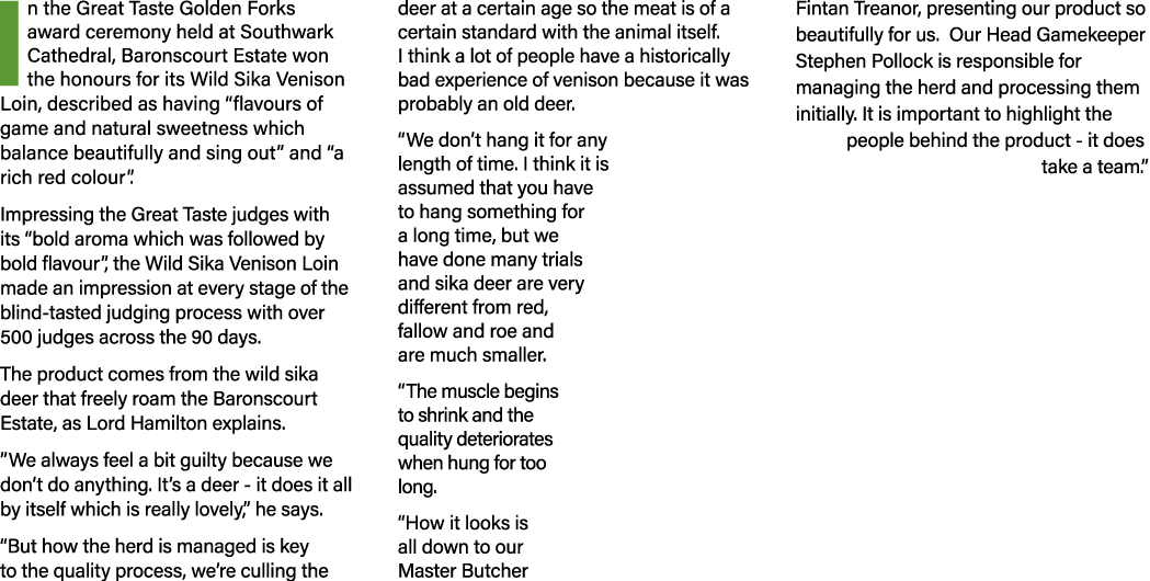 In the Great Taste Golden Forks award ceremony held at Southwark Cathedral, Baronscourt Estate won the honours for it...