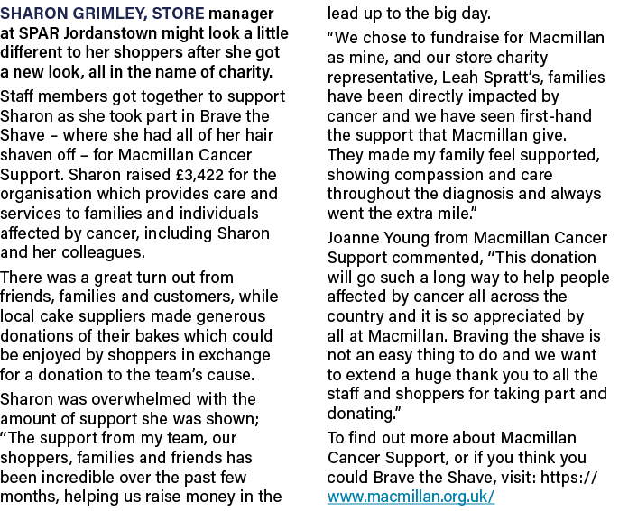 Sharon Grimley, store manager at SPAR Jordanstown might look a little different to her shoppers after she got a new l...