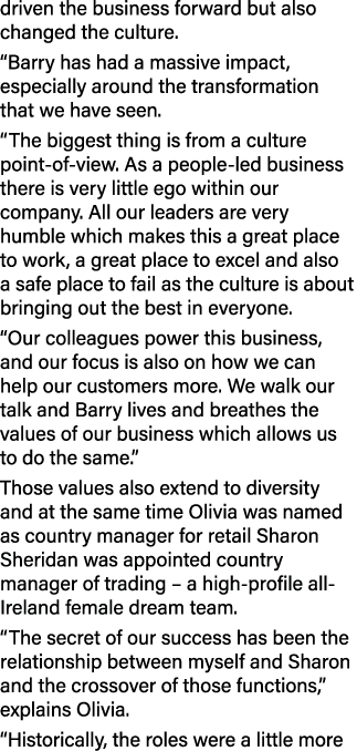 driven the business forward but also changed the culture   Barry has had a massive impact, especially around the tran   
