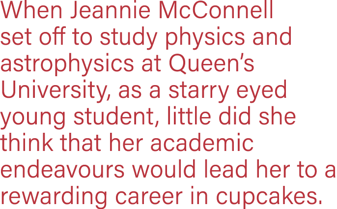 When Jeannie McConnell set off to study physics and astrophysics at Queen s University, as a starry eyed young studen   