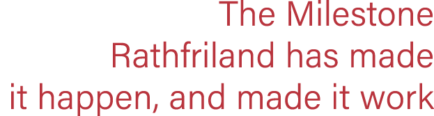 The Milestone Rathfriland has made it happen, and made it work