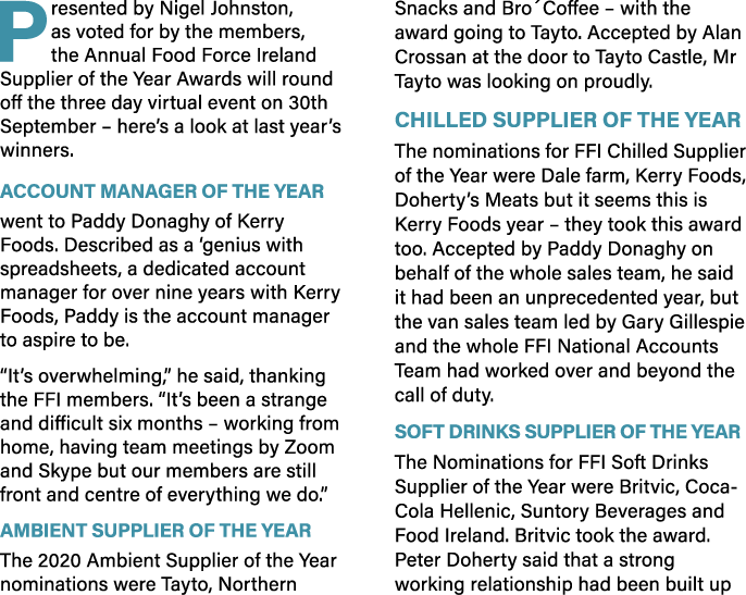 Presented by Nigel Johnston, as voted for by the members, the Annual Food Force Ireland Supplier of the Year Awards w   