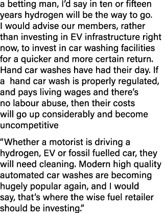 a betting man, I d say in ten or fifteen years hydrogen will be the way to go  I would advise our members, rather tha   
