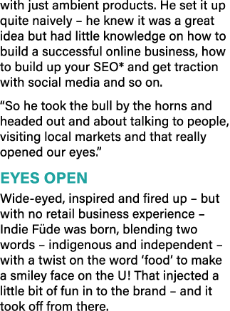 with just ambient products  He set it up quite naively   he knew it was a great idea but had little knowledge on how    