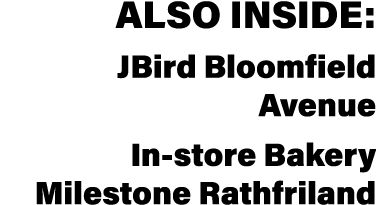 Also inside: JBird Bloomfield Avenue  In-store Bakery Milestone Rathfriland