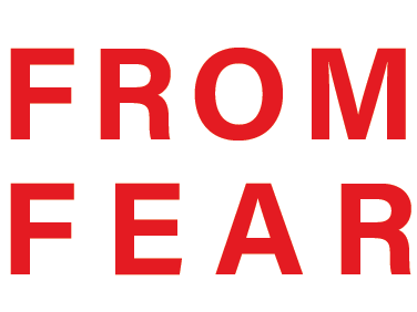 from Fear