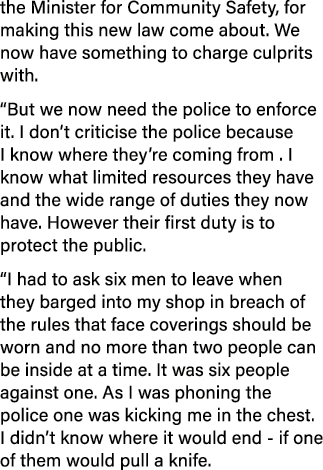 the Minister for Community Safety, for making this new law come about  We now have something to charge culprits with    