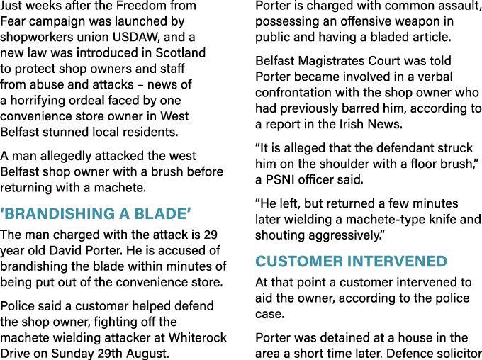 Just weeks after the Freedom from Fear campaign was launched by shopworkers union USDAW, and a new law was introduced   