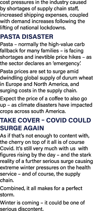 cost pressures in the industry caused by shortages of supply chain staff, increased shipping expenses, coupled with d   