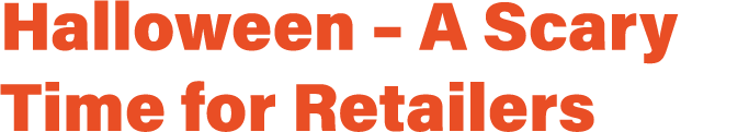 Halloween   A Scary Time for Retailers