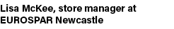 Lisa McKee, store manager at EUROSPAR Newcastle