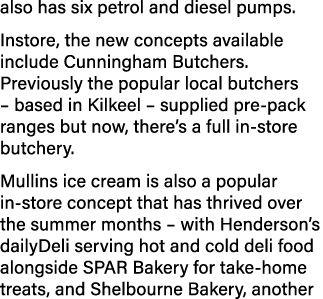 also has six petrol and diesel pumps  Instore, the new concepts available include Cunningham Butchers  Previously the   