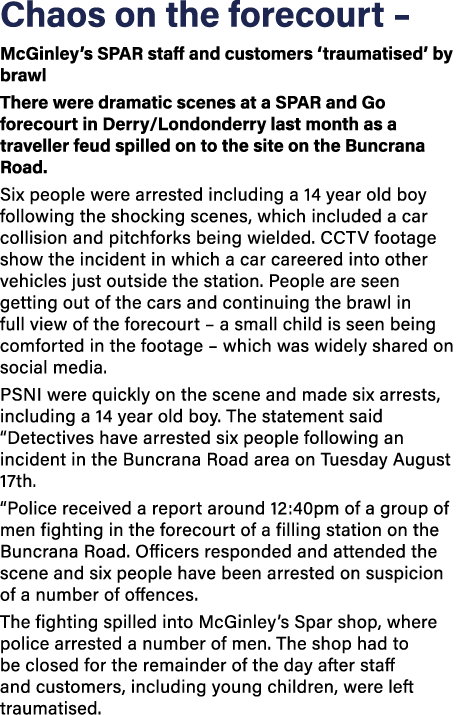 Chaos on the forecourt   McGinley s SPAR staff and customers  traumatised  by brawl There were dramatic scenes at a S   