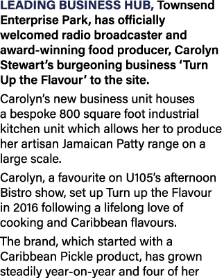 Leading business hub, Townsend Enterprise Park, has officially welcomed radio broadcaster and award-winning food prod   