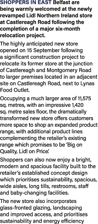 Shoppers in east Belfast are being warmly welcomed at the newly revamped Lidl Northern Ireland store at Castlereagh R   