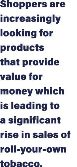 Shoppers are increasingly looking for products that provide value for money which is leading to a significant rise in   