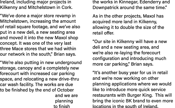 Ireland, including major projects in Kilkenny and Mitchelstown in Cork   We ve done a major store revamp in Mitchelst   