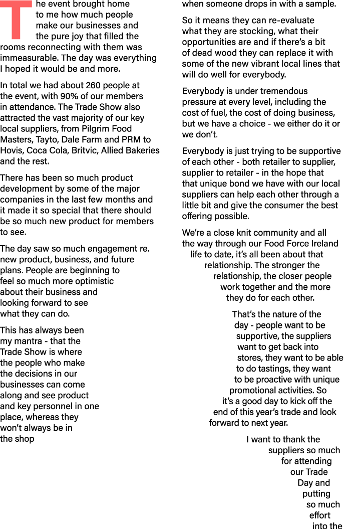 T he event brought home to me how much people make our businesses and the pure joy that filled the rooms reconnecting   