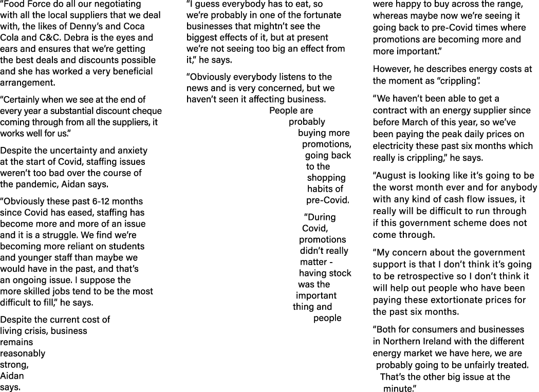  Food Force do all our negotiating with all the local suppliers that we deal with, the likes of Denny s and Coca Cola   