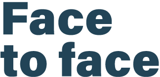 Face to face