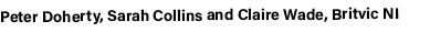 Peter Doherty, Sarah Collins and Claire Wade, Britvic NI