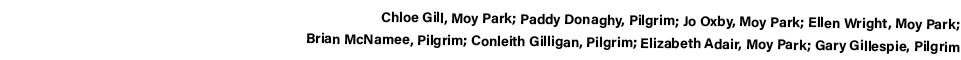 Chloe Gill, Moy Park; Paddy Donaghy, Pilgrim; Jo Oxby, Moy Park; Ellen Wright, Moy Park; Brian McNamee, Pilgrim; Conl   