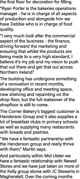 the first floor for decoration for filling   Ryan Porter is the bakeries operations manager - he is in charge of all    