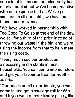 considerable amount, our electricity has nearly doubled but we ve been proactive with our response to that  We ve put   