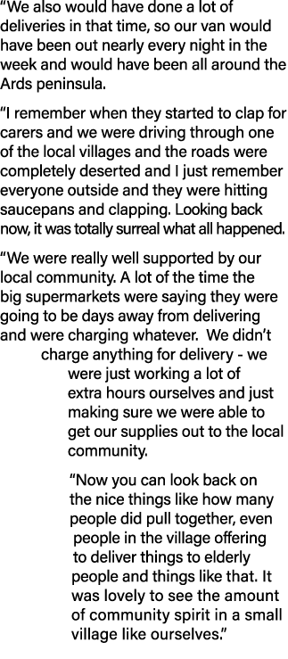  We also would have done a lot of deliveries in that time, so our van would have been out nearly every night in the w   