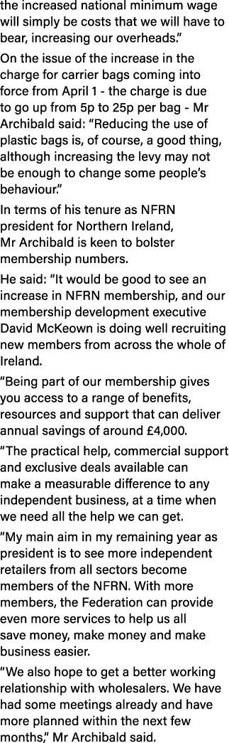 the increased national minimum wage will simply be costs that we will have to bear, increasing our overheads   On the   