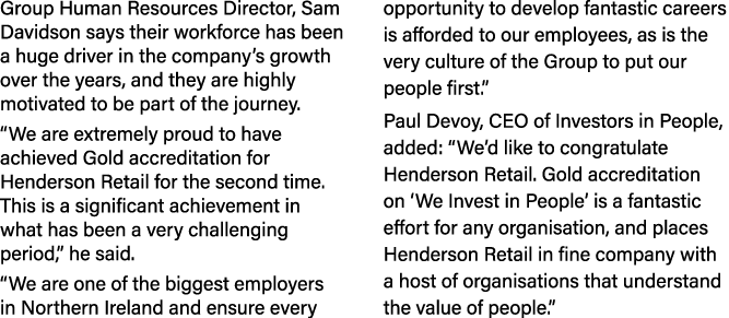 Group Human Resources Director, Sam Davidson says their workforce has been a huge driver in the company s growth over   