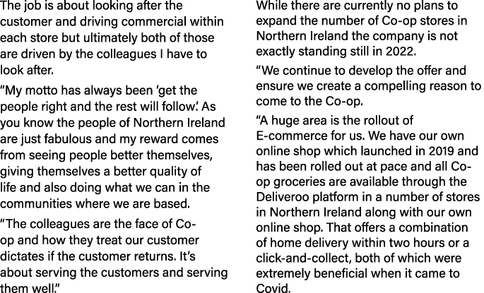 The job is about looking after the customer and driving commercial within each store but ultimately both of those are   