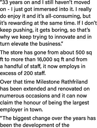  33 years on and I still haven t moved on - I just got immersed into it  I really do enjoy it and it s all-consuming,   