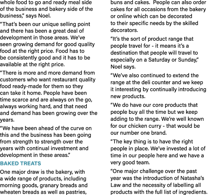 whole food to go and ready meal side of the business and bakery side of the business,  says Noel   That s been our un   