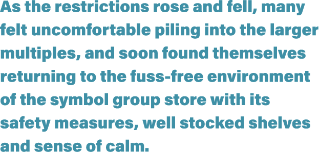 As the restrictions rose and fell, many felt uncomfortable piling into the larger multiples, and soon found themselve   