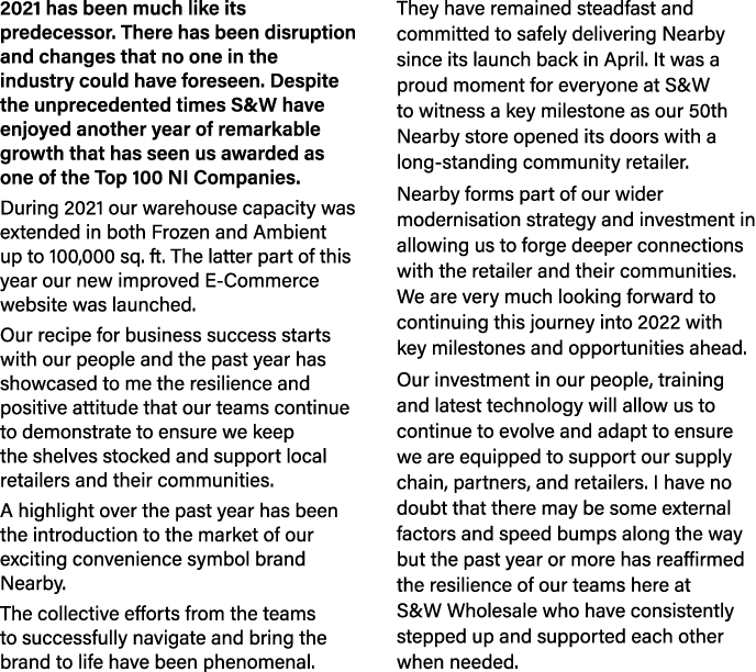 2021 has been much like its predecessor  There has been disruption and changes that no one in the industry could have   