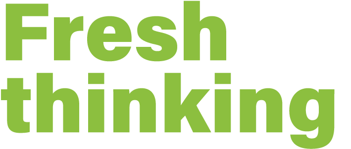 Fresh thinking
